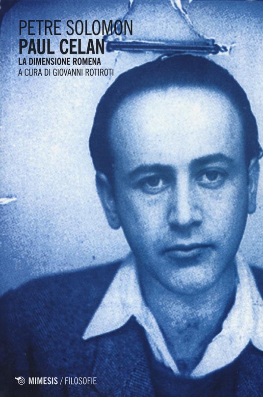 Paul Celan. La dimensione romena - Petre Solomom - copertina