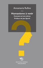 Humanisme à venir. Connais-toi toi-même