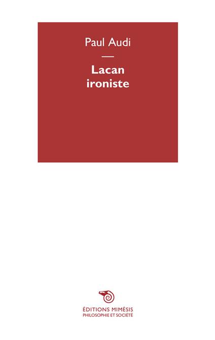 Lacan ironiste - Paul Audi - copertina