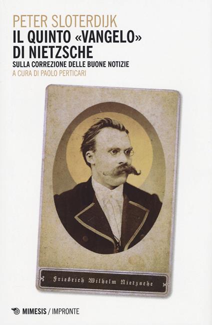 Il quinto vangelo di Nietzsche. Sulla correzione delle buone notizie - Peter Sloterdijk - copertina