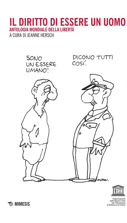 Il diritto di essere un uomo. Antologia mondiale della libertà - copertina