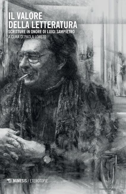 Il valore della letteratura. Scritture in onore di Luigi Sampietro - copertina