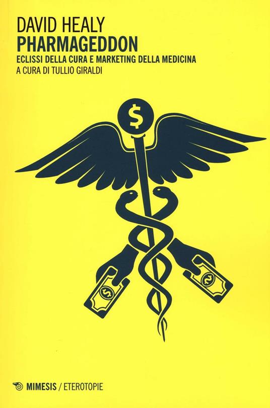 Pharmageddon. Eclissi della cura e marketing della medicina - David Healy - copertina