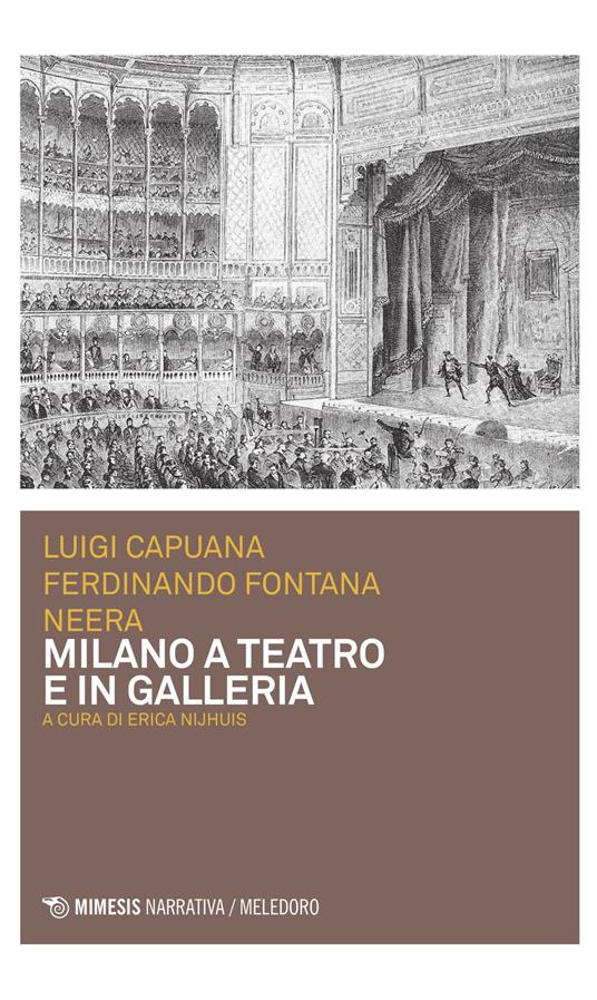 Milano a teatro e in galleria - Luigi Capuana,Ferdinando Fontana,Neera - copertina