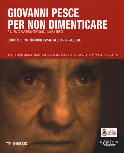 Giovanni Pesce. Per non dimenticare. Con DVD - copertina