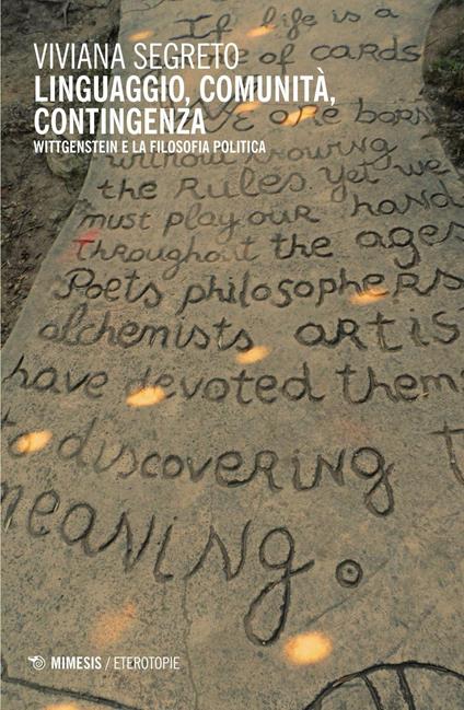 Linguaggio, comunità, contingenza. Wittgenstein e la filosofia politica - Viviana Segreto - copertina