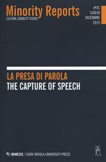 Minority reports (2015). Vol. 1: La presa di parola-The capture of speech.
