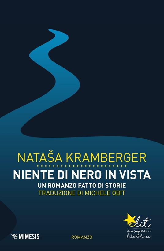 Niente di nero in vista. Un romanzo fatto di storie - Natasa Kramberger - copertina
