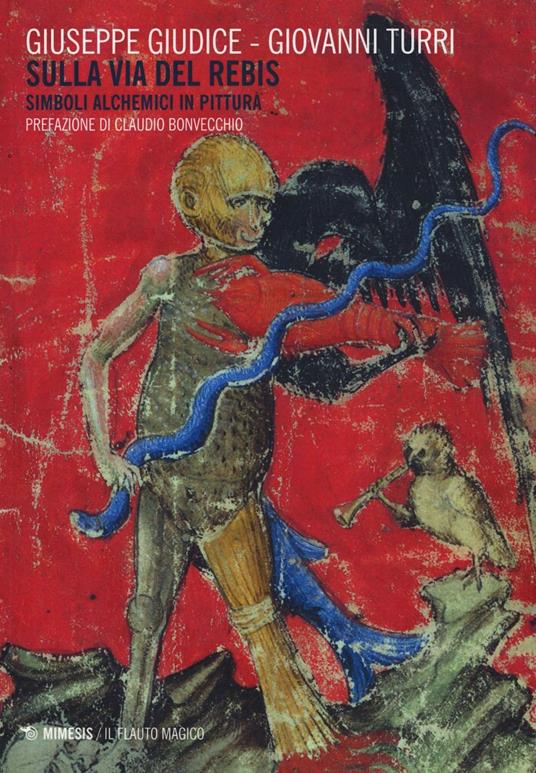 Sulla via del rebis. Simboli alchemici in pittura - Giuseppe Giudice,Giovanni Turri - copertina