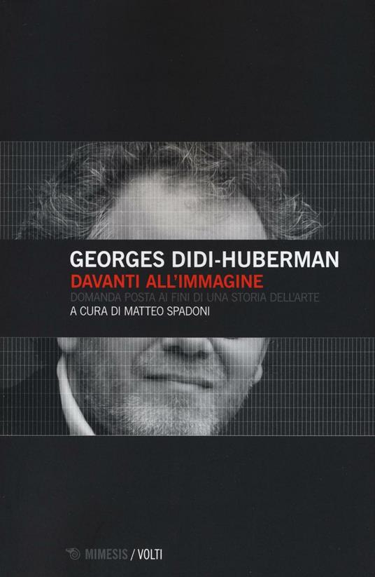 Davanti all'immagine. Domanda posta ai fini di una storia dell'arte - Georges Didi-Huberman - copertina