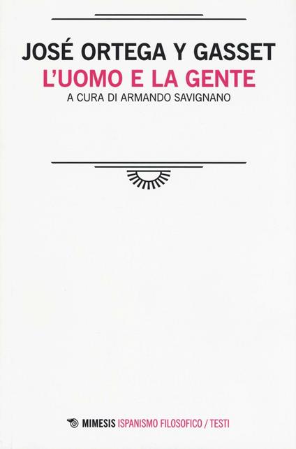 L' uomo e la gente - José Ortega y Gasset - copertina