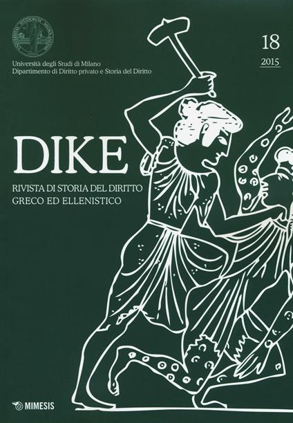 Dike. Rivista di storia del diritto greco ed ellenistico (2015). Vol. 18 - copertina