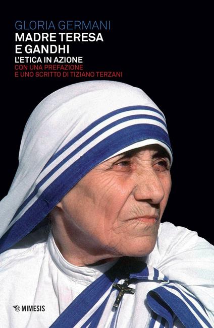 Madre Teresa e Gandhi. L'etica in azione - Gloria Germani - copertina