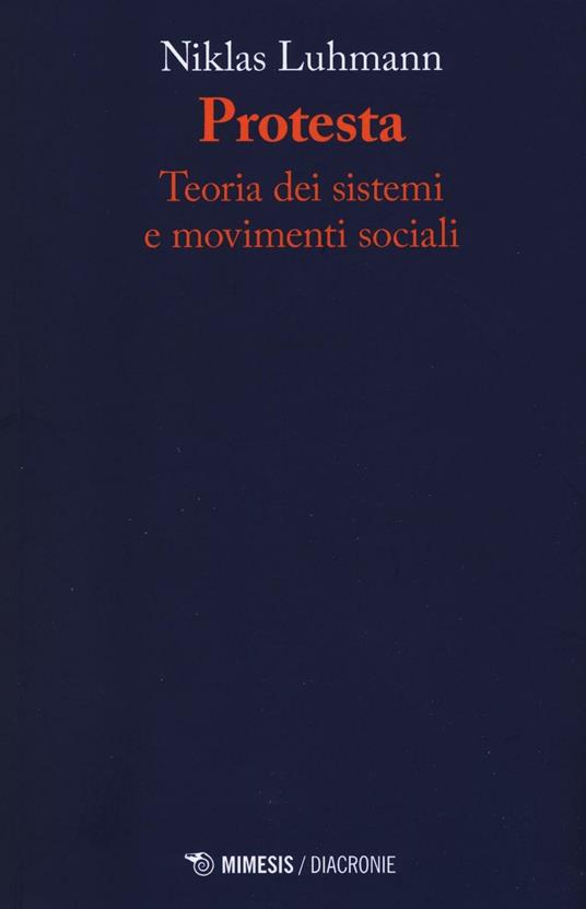 Protesta. Teoria dei sistemi e movimenti sociali - Niklas Luhmann - copertina