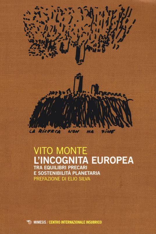 L' incognita europea tra equilibri precari e sostenibilità planetaria - Vito Monte - copertina