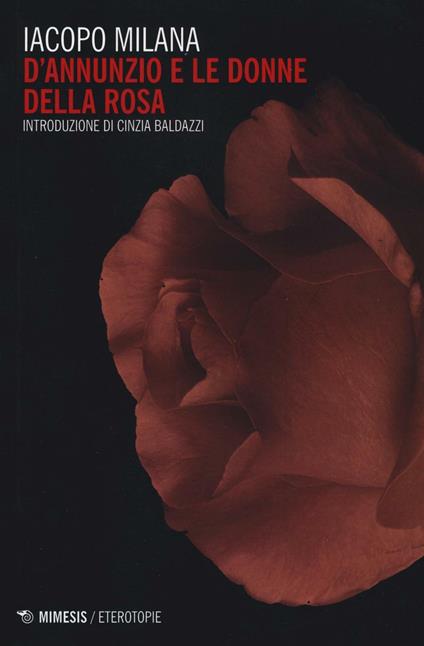 D'Annunzio e le donne della rosa - Iacopo Milana - copertina