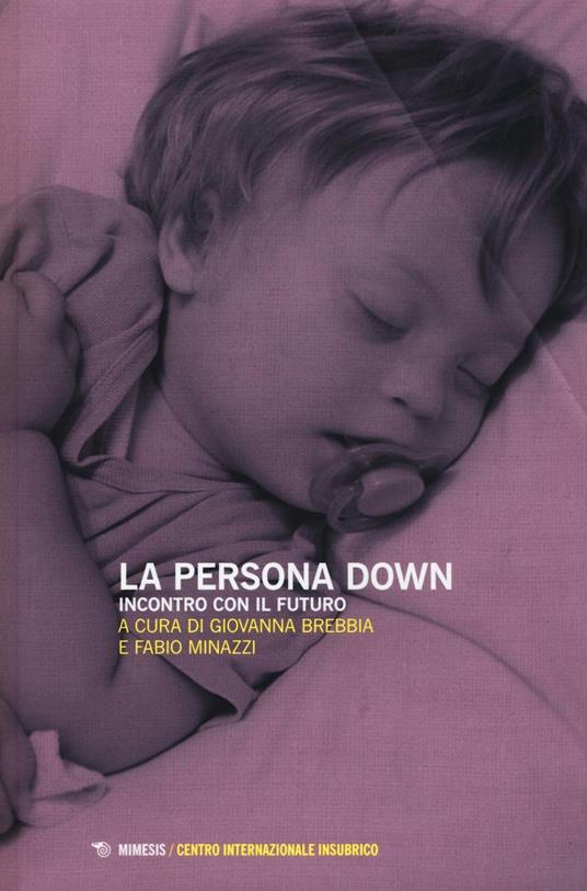 La persona down. Incontro con il futuro - copertina