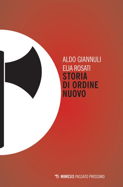 Storia di Ordine Nuovo - Aldo Giannuli,Elia Rosati - copertina