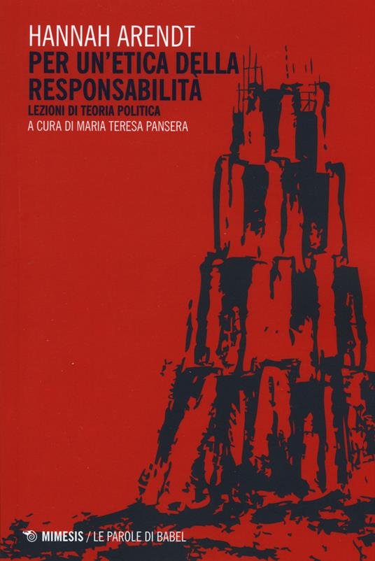 Per un'etica della responsabilità. Lezioni di teoria politica - Hannah Arendt - copertina