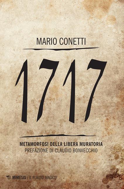 1717. Metamorfosi della Libera Muratoria - Mario Conetti - copertina