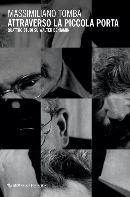 Attraverso la piccola porta. Quattro studi su Walter Benjamin - Massimiliano Tomba - copertina