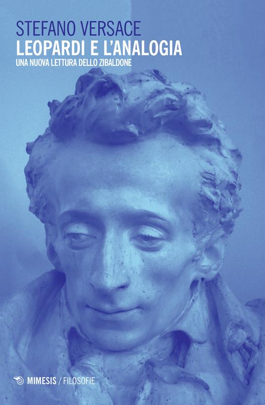 Leopardi e l'analogia. Una nuova lettura dello «Zibaldone» - Stefano Versace - copertina