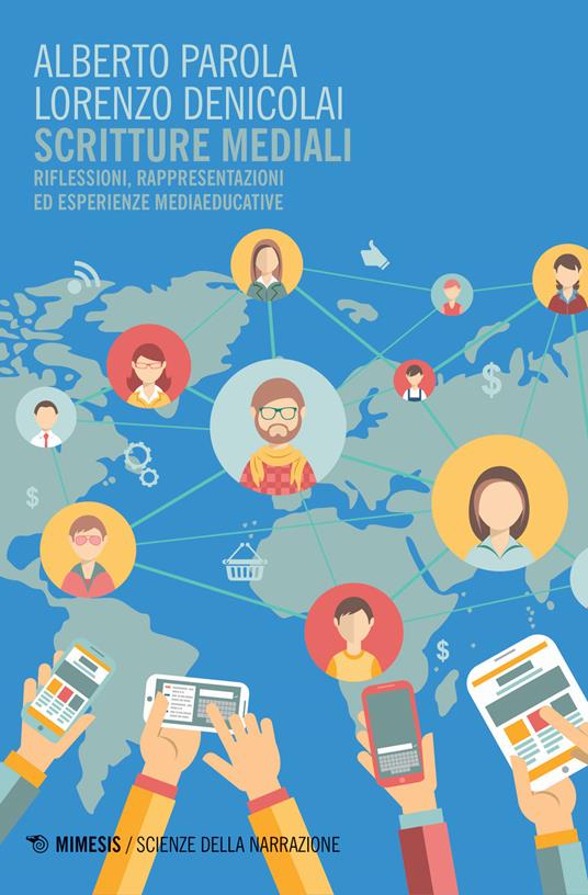 Scritture mediali. Riflessioni, rappresentazioni ed esperienze mediaeducative - Alberto Parola,Lorenzo Denicolai - copertina