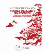 Storia dell'arte giapponese. Genealogia dei capolavori in una prospettiva comparata. Ediz. illustrata