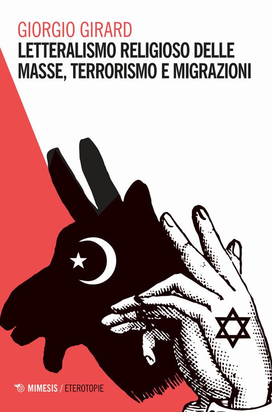 Letteralismo religioso delle masse, terrorismo e migrazioni - Giorgio Girard - copertina