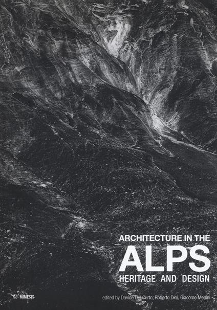 Architecture in the Alps. Heritage and design. Ediz. illustrata - copertina