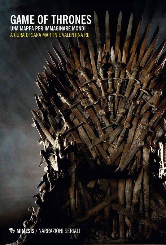 Game of Thrones. Una mappa per immaginare mondi - Sara Martin,Valentina Re - ebook