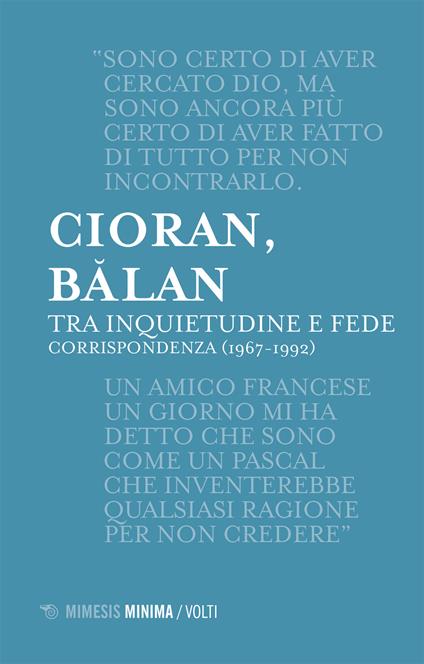 Tra inquietudine e fede. Corrispondenza (1967-1992) - George Balan,Emil M. Cioran,Antonio Di Gennaro,Ionut Marius Chelariu - ebook