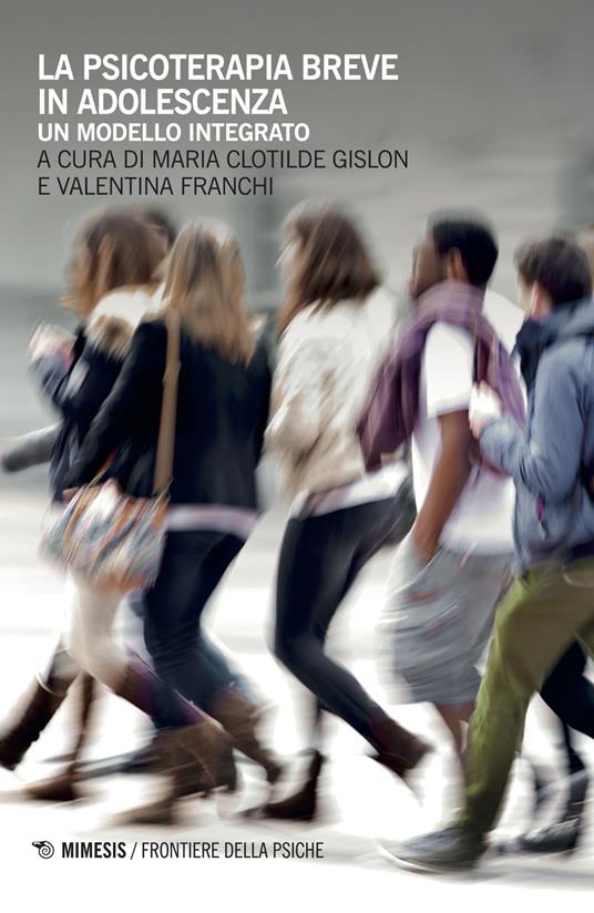 La psicoterapia breve in adolescenza. Un modello integrato - copertina