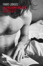 Le passioni dell'io. Hervé Guibert «lettore» di Michel Foucault
