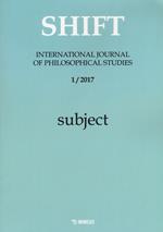Shift. International journal of philosophical studies (2017). Vol. 1: Subject.
