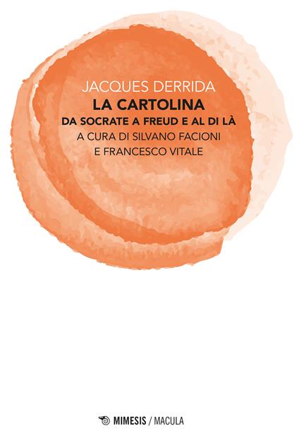 La cartolina. Da Socrate a Freud e al di là - Jacques Derrida,Silvano Facioni,Francesco Vitale - ebook
