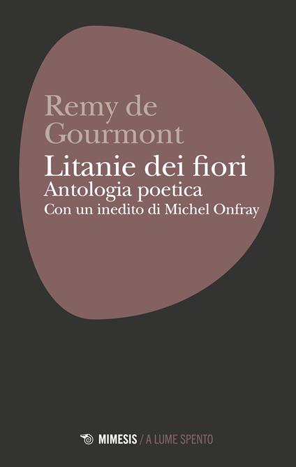 Litanie dei fiori. Antologia poetica - Rémy de Gourmont - copertina