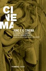 Jung e il cinema. il pensiero post-junghiano incontra l'immagine filmica