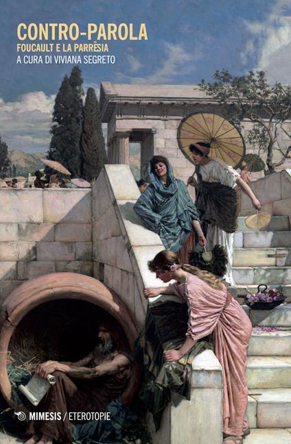 Contro-parola. Foucault e la parresia - copertina