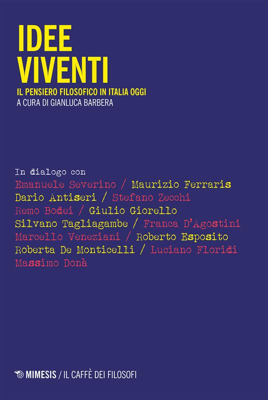 Idee viventi. Il pensiero filosofico in Italia oggi - Gianluca Barbera - ebook