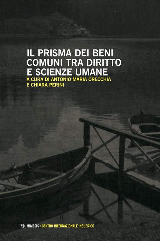 Il prisma dei beni comuni tra diritto e scienze umane - Orecchia,Perini - copertina
