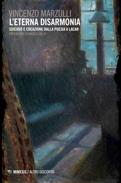 L' eterna disarmonia. Suicidio e creazione dalla poesia a Lacan - Vincenzo Marzulli - ebook