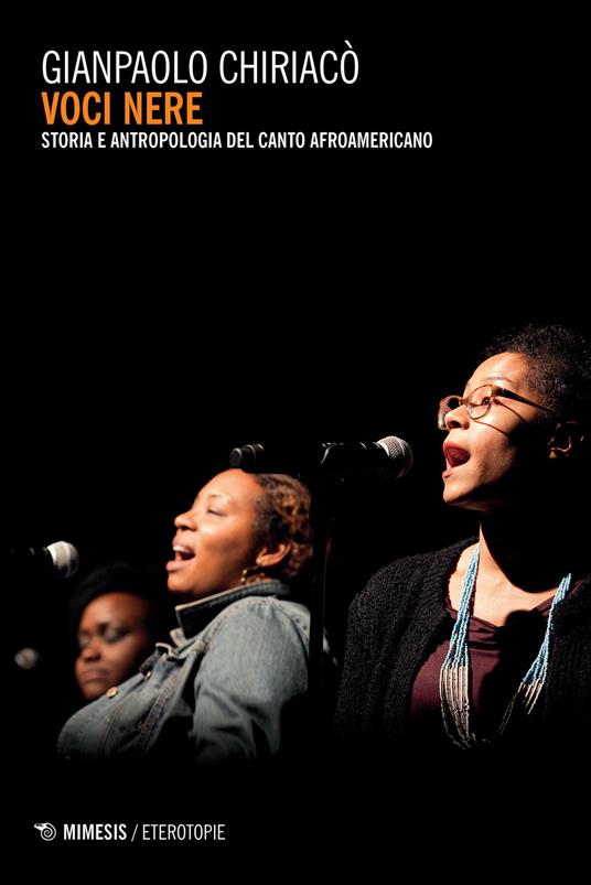 Voci nere. Storia e antropologia del canto afroamericano - Gianpaolo Chiaricò - copertina