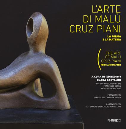 L'arte di Malu Cruz Piani. La forma e la materia-The art of Malù Cruz Piani. Form and matter. Ediz. a colori - copertina