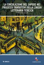 La circolazione del sapere nei processi traduttivi della lingua letteraria tedesca
