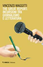 The great report: incursioni tra letteratura e giornalismo