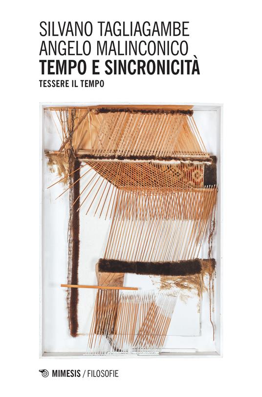 Tempo e sincronicità. il tempo - Silvano - Angelo Malinconico - - Libro - - Filosofie | IBS