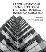 La sperimentazione tecno-tipologica nel progetto della residenza collettiva