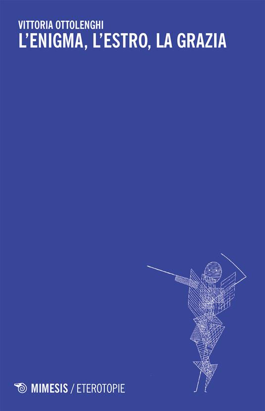 L' enigma, l'estro, la grazia - Vittoria Ottolenghi,F. Adamo - ebook