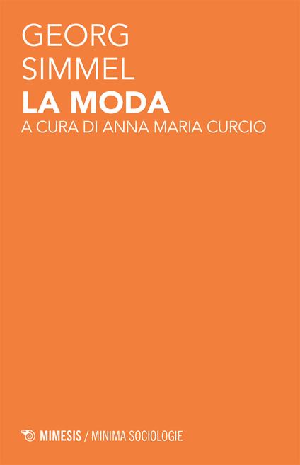 La moda - Georg Simmel,Anna Maria Curcio - ebook